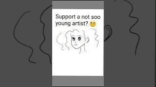 Will you Support a Not Soo Young Artist? ... #drawing #support #arttips #arttutorial #youtubeshorts