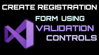 How to create a register form using validation controls in ASP.Net | Visual Studio (2019)