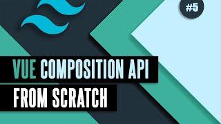 Vue Composition API From Scratch #5 - Dynamic component