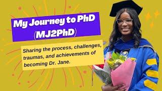 My Journey to PhD: All I Went Through to Become Dr. Jane