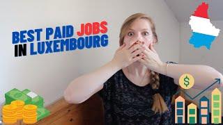 Average salaries and best paid jobs in Luxembourg | Jobs in Luxmebourg | Salaries in Luxmebourg