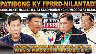 KAKAPASOK LANG|Cong.Dante Nagbabala! Pagdalo Ni FPRRD-Possibleng Magkagulo|Patibong Ng HwadCom-Basag