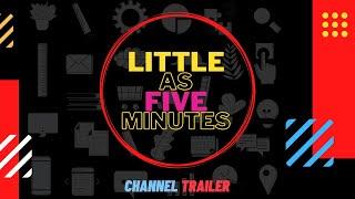 Little As Five Minutes - Channel Trailer