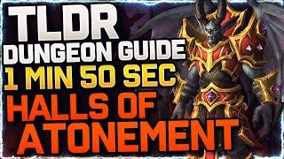 TLDR: 2min Halls of Atonement MYTHIC Dungeon Guide | SHADOWLANDS