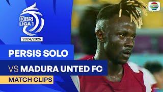 Persis Solo VS Madura United FC - Highlights | BRI Liga 1 2024/25