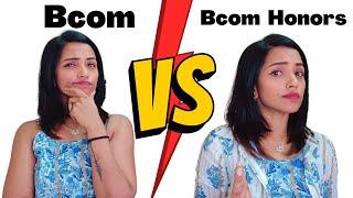 DIFFERENCE BETWEEN BCOM & BCOM HONS | HOW TO MAKE THE RIGHT CHOICE|CAREER SCOPE| SALARY |ALL DETAILS