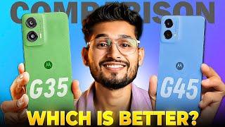 Moto g35 5g vs moto g45 5g full comparison || Best phone under 15000 ?