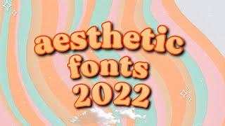 AESTHETIC FONTS | 2022