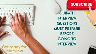 Uipath Interview Question and Answer - 8 Important Question