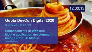 Enhancements in Web and Mobile app development using TD Mobile - OpenText Gupta DevCon Digital 2020