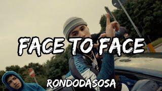 Face To Face - Rondodasosa (Testo/Lyrics)