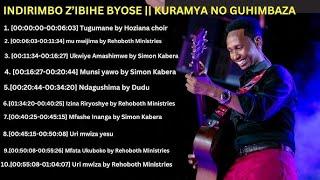 Rwanda Gospel Music trending music 2024 playlist ~kuramya no guhimbaza~mixtape 2024 indirimboz'Imana