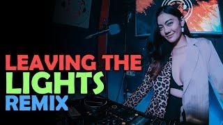 DJ CANTIK - Leaving The Lights ON TikTok Remix Terbaru VIRAL 2021 | FUNKY NIGHT