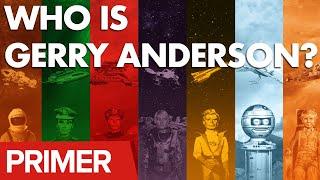 Gerry Anderson Primer - Everything you need to know about the Thunderbirds creator's legacy