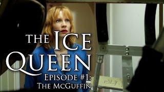 THE ICE QUEEN 1x01 - The McGuffin