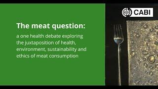 CABI One Health Knowledge Bank webinar: The Meat Question