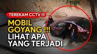 ADEGAN MOBIL GOYANG ‼️ Terekam CCTV - Lihat Apa yang akan Terjadi | Rekaman CCTV