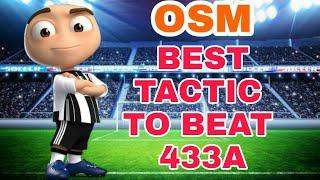 Best Tactic To Beat 433A | OSM 2021