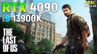 The Last of Us Part I : RTX 4090 + i9 13900K | 4K