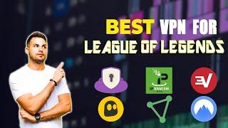 Best VPN For League Of Legends: Our Top Picks