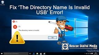 Fix ‘The Directory Name Is Invalid USB’ Error| Working Solutions| Rescue Digital Media
