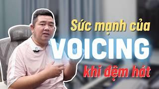 Voicing ảnh hưởng như thế nào đến bài hát | Tuấn Mario