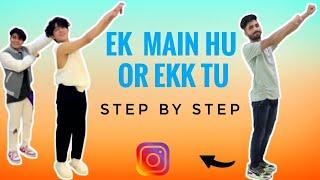Ek Main Hu Or Ekk Tu Dance Tutorial Video Instagram Reels