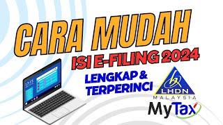 CARA MUDAH ISI E FILING LHDN 2024 MELALUI MYTAX DAN PANDUAN TERPERINCI EFILING