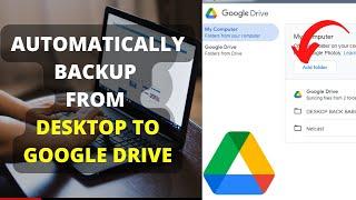 How to Automatically Backup or Save Desktop Files to Google Drive