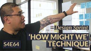 The How Might We (Note Taking Technique) – Design Sprint | #RELABLIFE ep.64