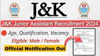 J&K Junior Assistant Recruitment 2024 | Official Notification Out | JKSSB Update Today