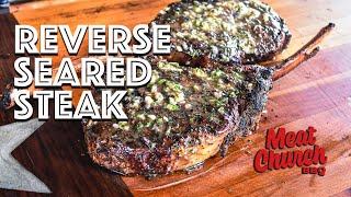 Reverse Seared Steak with Homemade Compound Butter