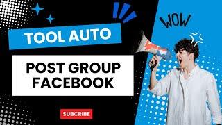 Tool Auto Post Group Facebook | Auto Poster For Facebook Groups