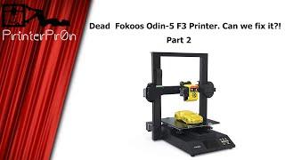 Dead  Fokoos Odin-5 F3 Printer. Can we fix it?! Part 2.