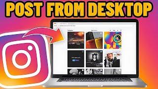 How to Post on Instagram From Computer - Easy Step-by-Step Guide