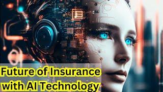 Future of Insurance with AI Technology - Insurance Tips