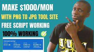 Create PNG to JPG tool website (FREE WORKING SCRIPT) & Make $1000 Monthly without Writing Articles