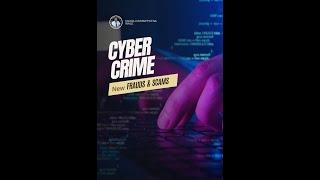 CYBER CRIME: New Fraud and Scams