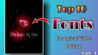 Top 10  trending fonts for lyrical status video editing | trending fonts for status editing videos