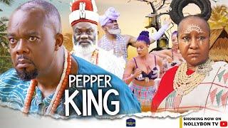 PEPPER KING (FULL MOVIE) CHARLES INOJIE, EBERE OKARO, NOLLYWOOD MOVIES 2024