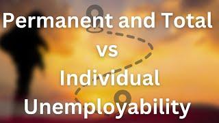 Choosing the Right VA Benefit: Permanent and Total vs Individual Unemployability