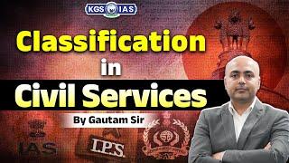 Position & Rank Classification in Govt Service | Classification in Civil Services | by Gautam Sir