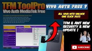 Vivo Auth FREE ?  All Vivo MTK Unlock One Click 2023 TFM & AMT New Security & New Update |