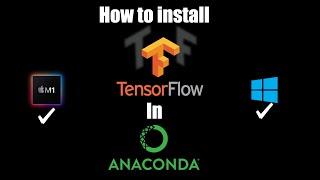 How to install TENSORFLOW 2 in ANACONDA [works for M1 MacBook & Windows]