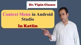 Context Menu in Android Studio | Dr Vipin Classes