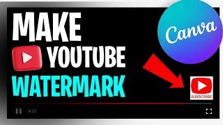 How to Make a YouTube Watermark on Canva (2024) | Canva Tutorial