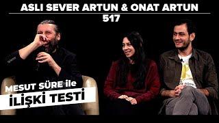 Mesut Süre İle İlişki Testi | Konuklar: Aslı Sever Artun & Onat Artun