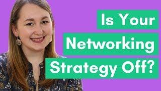 3 HUGE Problems With Your Networking Strategy