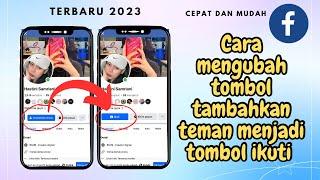 CARA MENGUBAH TOMBOL TAMBAHKAN TEMAN MENJADI TOMBOL IKUTI DI FACEBOOK