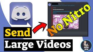 How To Send Large Videos On Discord